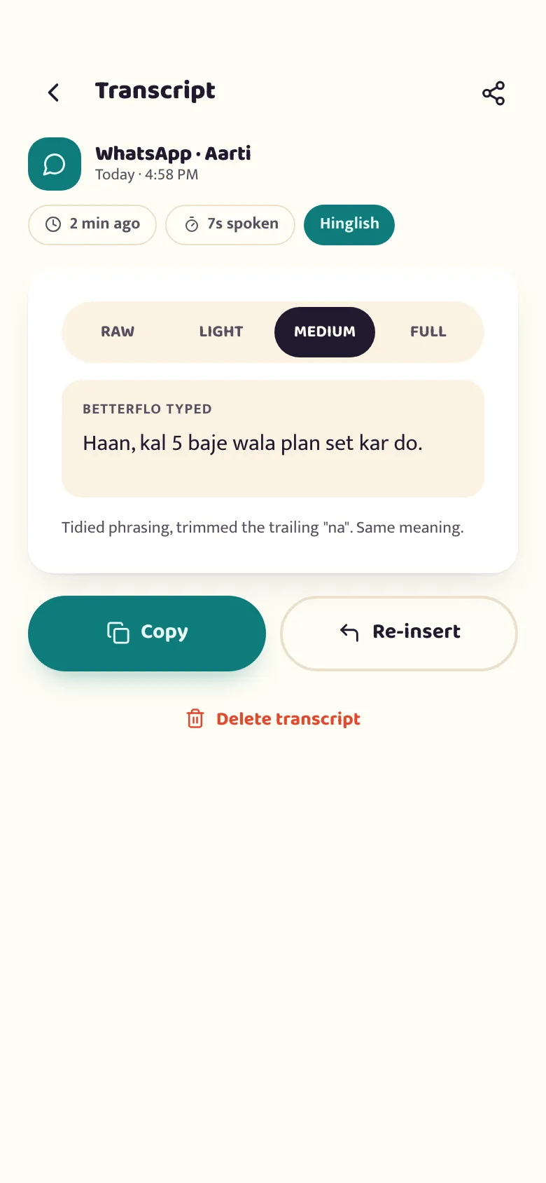 The betterflo transcript detail screen: one dictation shown at four polish levels — raw, light, medium, full — with copy, re-insert and delete